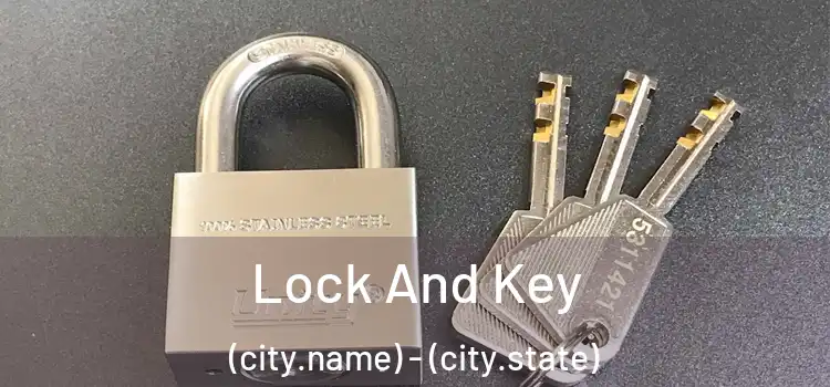  Lock And Key (city.name) - (city.state)